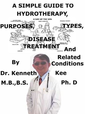 cover image of A Simple Guide to Hydrotherapy, Purposes, Types, Disease Treatment and Related Conditions